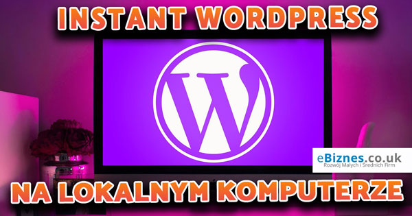 Instant WordPress na lokalnym komputerze