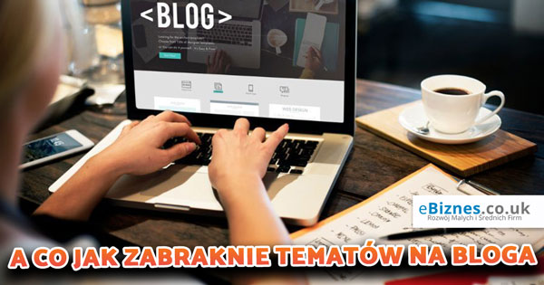A co jak zabraknie tematów na bloga
