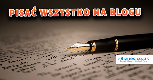 Pisac-wszystko-na-blogu-ebiznes