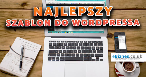 Najlepszy-szablon-do-Wordpressa-ebiznes