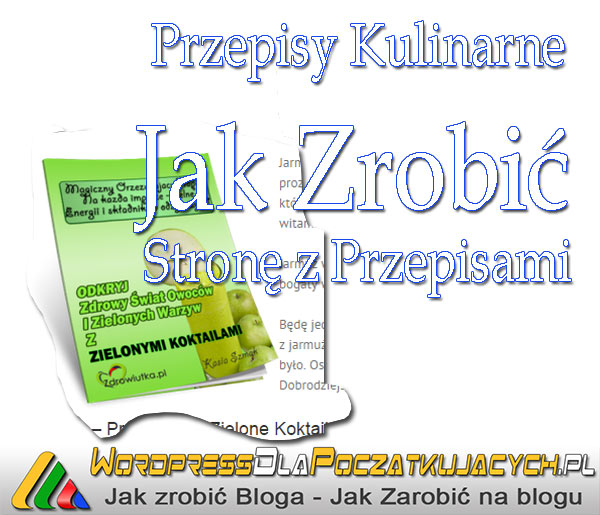 Przepisy Kulinarne – Jak Zrobić Stronę z Przepisami