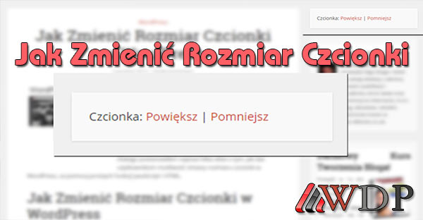 Jak Zmienić Rozmiar Czcionki w WordPress
