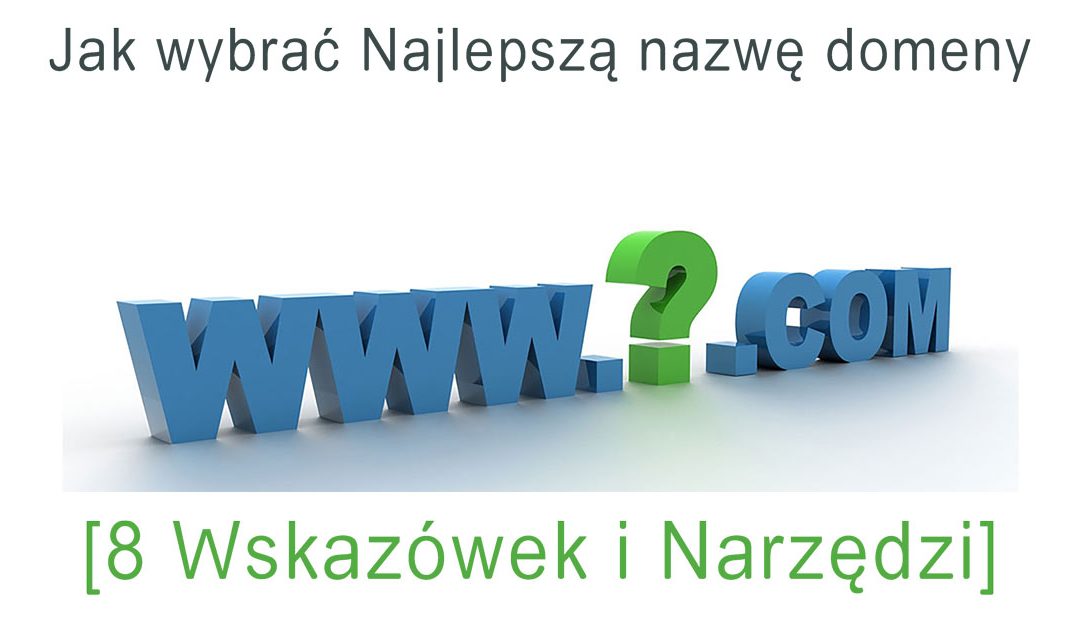 jak-wybrac-najlepsza-nazwe-domeny-wordpress-dla-poczatkujacych-ebiznes
