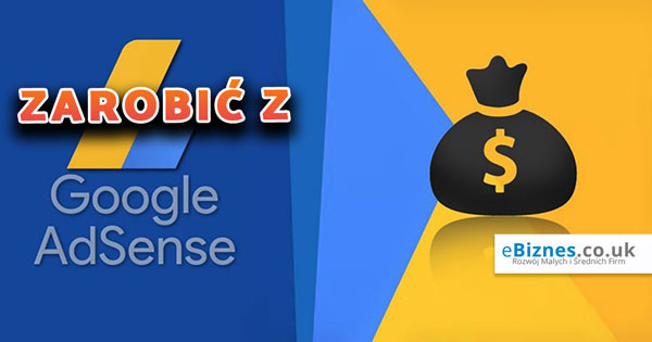 Zarobić z Google AdSense